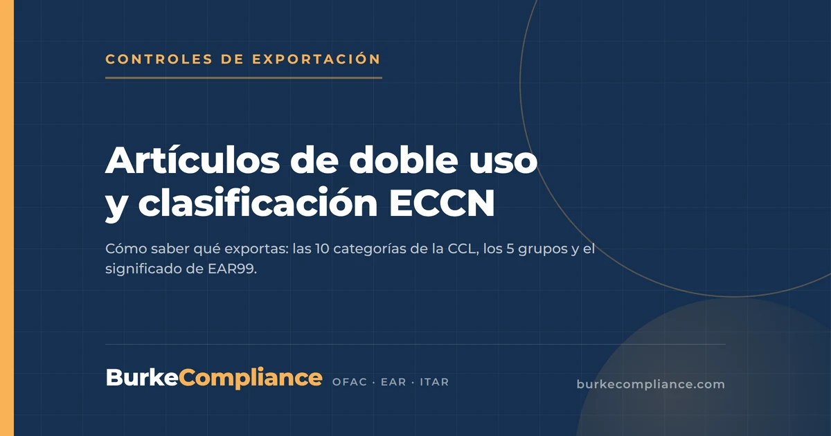 Artículos de doble uso y clasificación ECCN — Burke Compliance